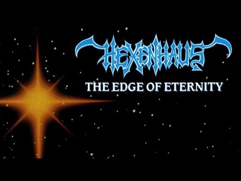 Hexenhaus - The Edge Of Eternity 1990