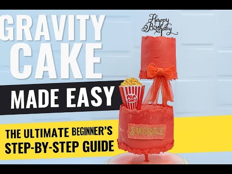Gravity Cake 101 : The Ultimate Beginner’s Step-by-Step Guide” - All You Need To Know ...