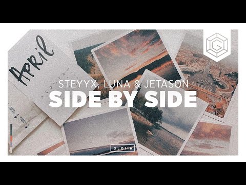 Steyyx, Luna & Jetason - Side By Side
