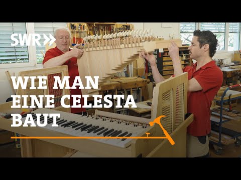 Wie man eine Celesta baut | SWR Handwerkskunst