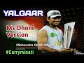 Yalgaar Song Ms Dhoni Ms Dhoni On Yalgaar Song Ms Dhoni Ms Dhoni On Song