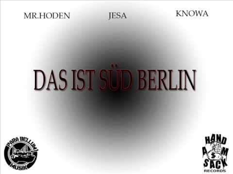 Das ist Süd Berlin - Mr. Hoden, Jesa, Knowa