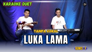 Download lagu LUKA LAMA KARAOKE DUET ( TANPA VOKAL ) mp3