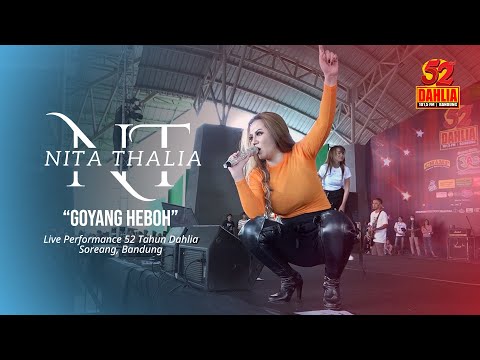 NITA THALIA - GOYANG HEBOH ( LIVE PERFORM 52 TAHUN DAHLIA )