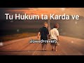 Tu Hukum Ta Karda Ve l slowed and Reverb ll #lofi #slowedandreverb  ‎ 