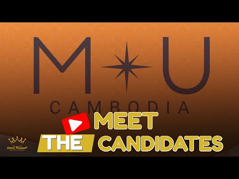 MISS UNIVERSE CAMBODIA 2022  |  Meet the Candidates