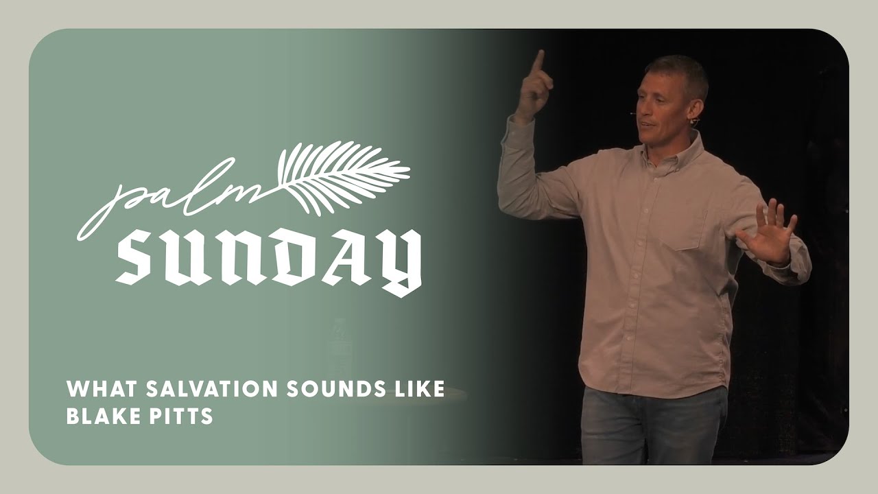 What Salvation Sounds Like | 4/13/2025