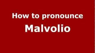 How to pronounce Malvolio