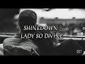 Shinedown - Lady So Divine (Sub Español/ Lyrics)