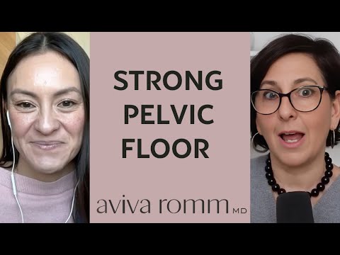 Top 5 Ways to Strengthen Your Pelvic Floor | Dr. Aviva Romm & "Vagina Whisperer" Sara Reardon