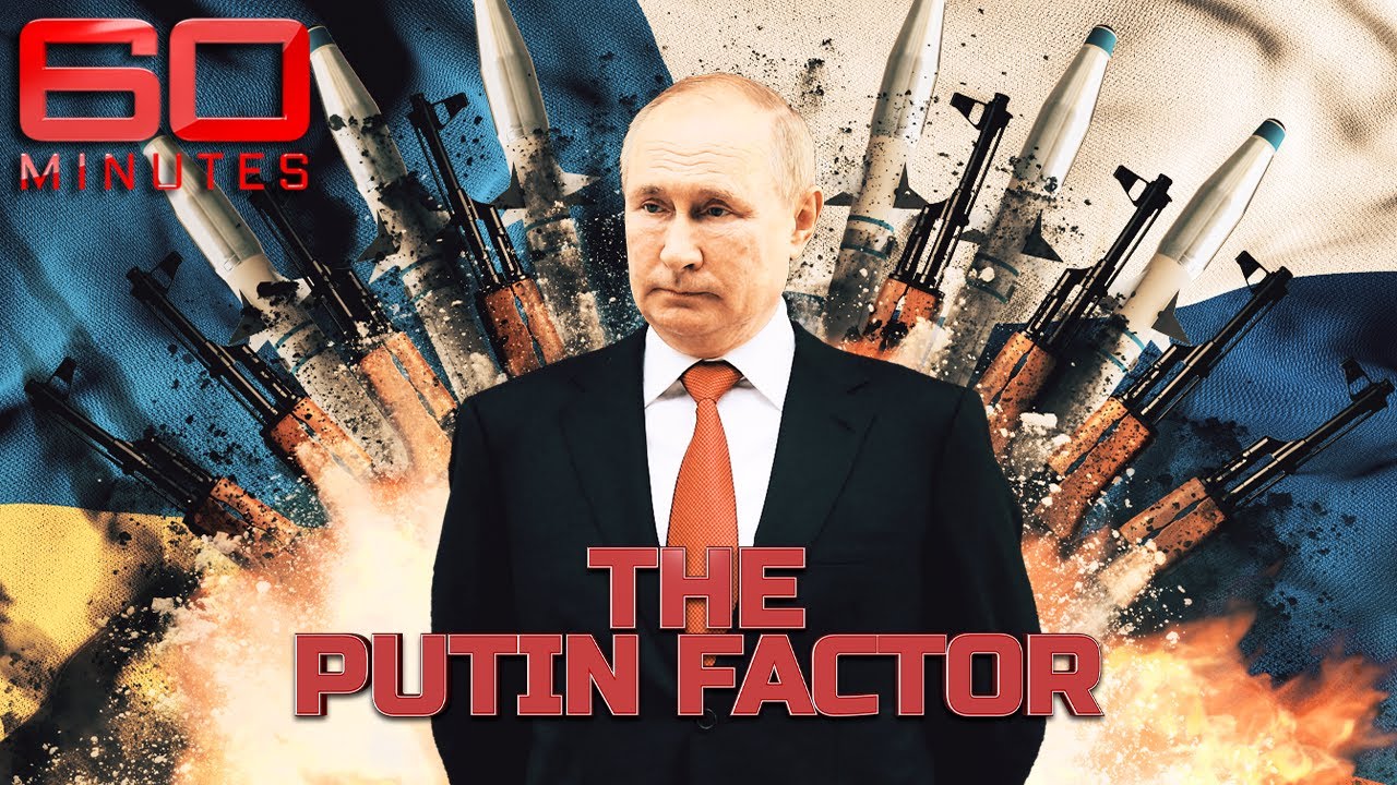 Is war with Ukraine just the beginning of Vladimir Putin's master plan? | 60 Minutes Australia