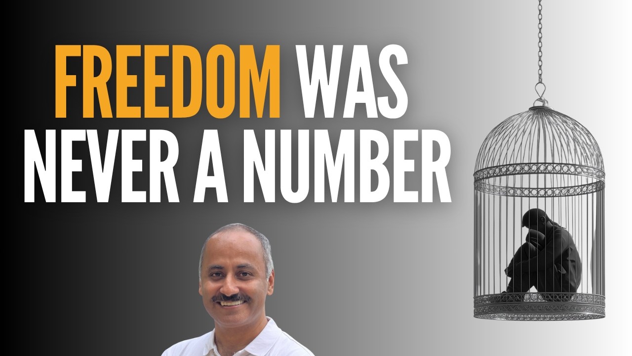 Financial Freedom Was Never a Number