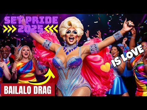 SET PRIDE 2025🏳️‍🌈#BAILALO DRAG💜ESA DIVA💖ESPECIAL LGBTQIA + #ORGULLO #Freedom #mix2025#LoveIsLove