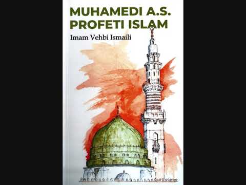 8. MUHAMEDI A.S. PROFETI ISLAM - nga Imam Vehbi Ismaili, nata e tetë - Muhamedi në Djalëri