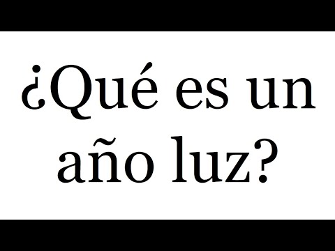 QUÉ ES UN AÑO LUZ. km que recorre la luz en un año