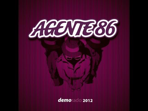 Agente 86 - Demorado 2012 (Album Completo / Full Album)