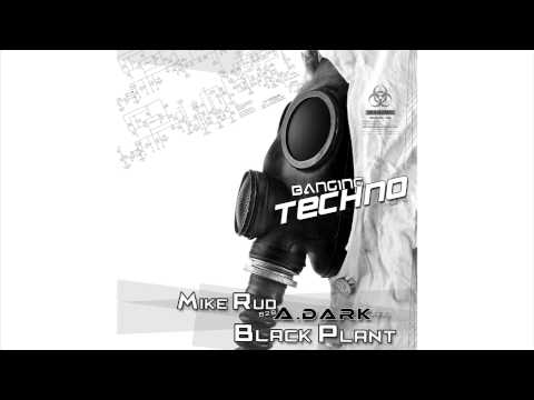 Banging Techno sets 051 _ Mike Rud b2b A.Dark // Black Plant