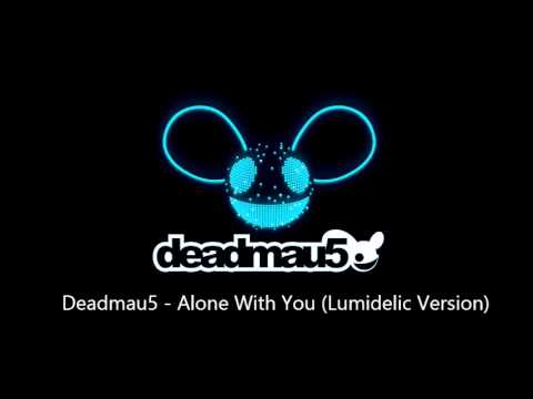 Deadmau5 - Alone With You (Lumidelic Version)