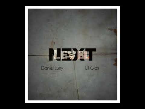 Daniel Luny  - Next Level (Feat Lil Gias)