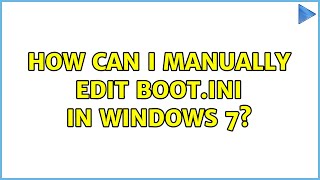 Download lagu How can I manually edit boot.ini in Windows 7? mp3