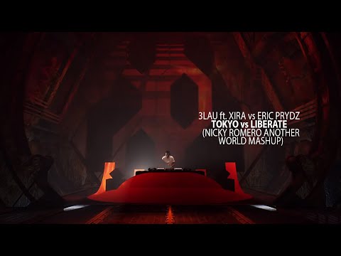 3LAU ft. Xira vs Eric Prydz - Tokio vs Liberate (Nicky Romero Another World Mashup)
