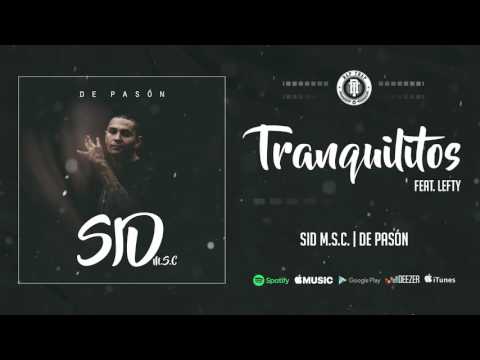 SID msc/De Pasón - 11 Tranquilitos (ft. Lefty)