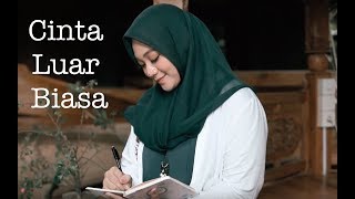 CINTA LUAR BIASA - ANDMESH (COVER) BY FADHILAH INTAN