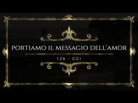 126 Portiamo il messagio dell'amor   CCB em Italiano com legenda