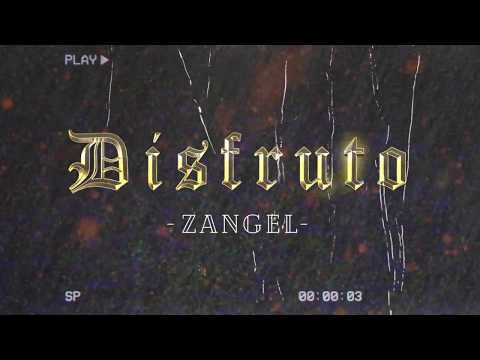 Zangel - Disfruto (Freestyle)