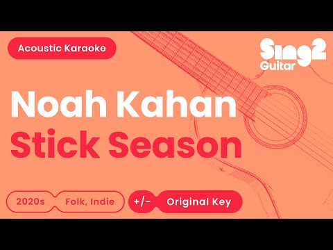 Stick Season - Noah Kahan (Acoustic Karaoke)