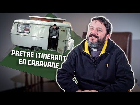 Père Antoine - Prêtre itinérant en caravane