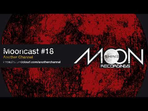 Mooncast #18 - Another Channel