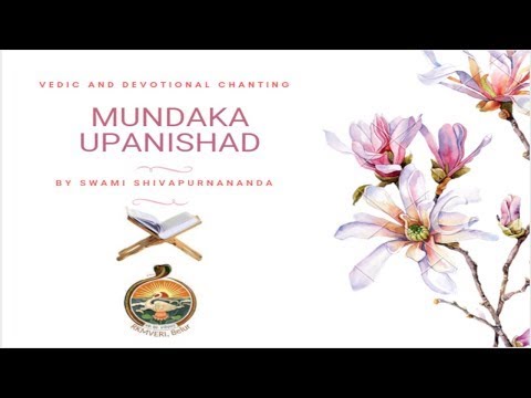 Mundaka Upanishad (Mantra:- 2.2.5 - 6 ) by Swami Shivapurnananda - 2022-06-19