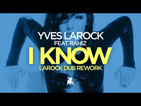 Yves Larock feat. Rahiz - I Know (Larock Dub Rework) (TEASER)