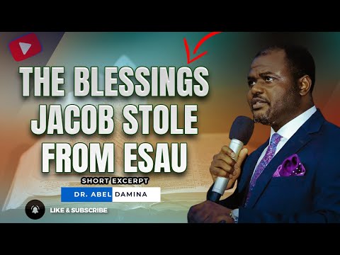 THE BLESSINGS JACOB STOLE FROM ESAU - Powerful Teaching by Dr. Abel Damina