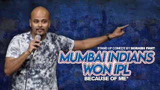 How I Made Mumbai Indians Win IPL | Standup Comedy | Sorabh Pant
