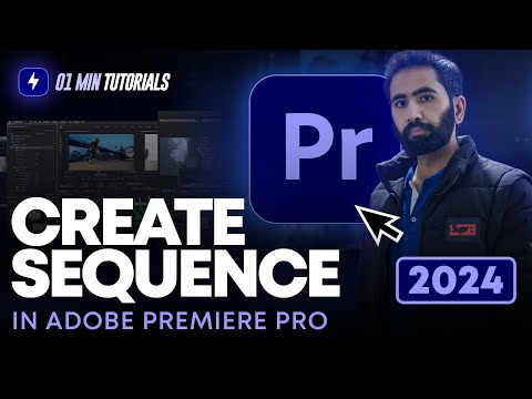 How to Create Sequence in Adobe Premiere Pro 2024 | Sequence Basics Premiere Pro 2024