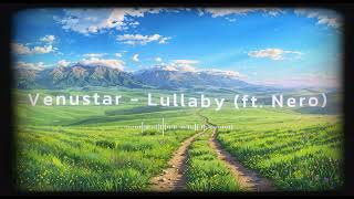 Venustar - Lullaby (ft. Nero)