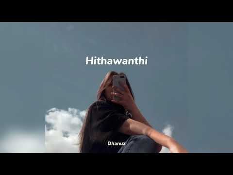 Hithawanthi (slowed+reverb)