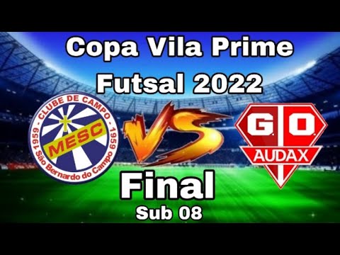 MESC x Audax - Sub 08 - *Final* Copa Vila Prime Futsal / 2022.