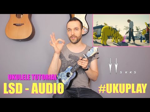 LSD - Audio Ukulele Tutorial (MusicSheet link)