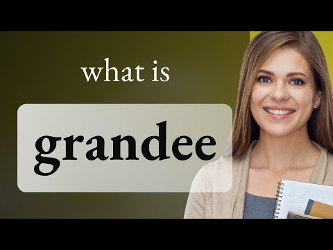 Grandees Definition