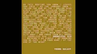 YOUNG GALAXY - Youth Is Wasted On The Young