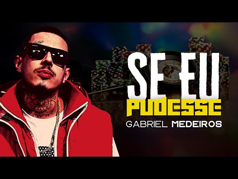 Se eu Pudesse - Gabriel Medeiros