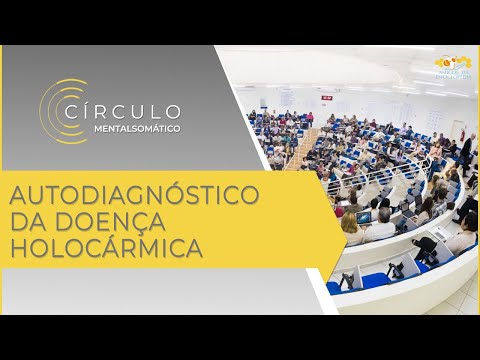 Círculo Mentalsomático 467 - Autodiagnóstico da Doença Holocármica