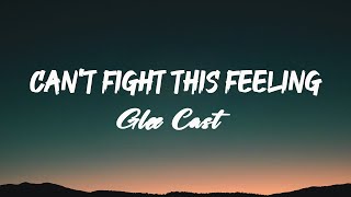 Can&#39;t Fight This Feeling - Glee Cast (Lyrics)