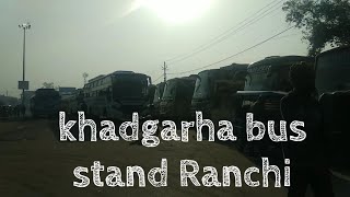 preview picture of video 'Ranchi Khadgarha Bus stand Ranchi jharkhand / morning scene'