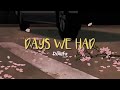 Days we had (lyrics) by powfu