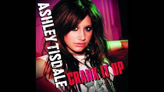 Ashley Tisdale - Crank It Up (Radio Disney-like Edit)