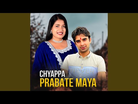 Chyappa Prabate Maya